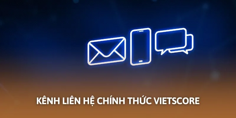 Kênh liên hệ chính thức Vietscore