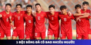 1 đội bóng đá có bao nhiêu người