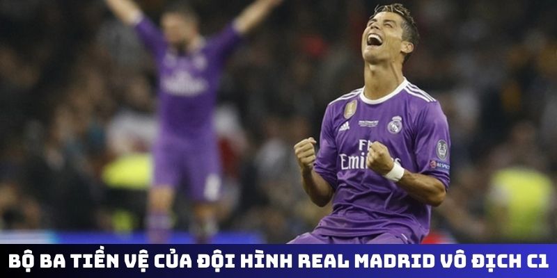 Bộ ba tiền vệ của đội hình Real Madrid vô địch C1 2017