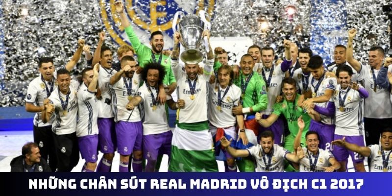 Những chân sút của đội hình Real Madrid vô địch C1 2017