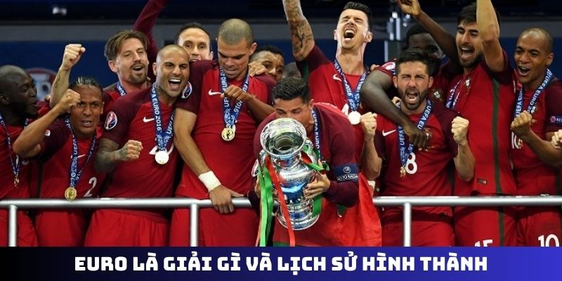 Euro là giải gì và lịch sử hình thành