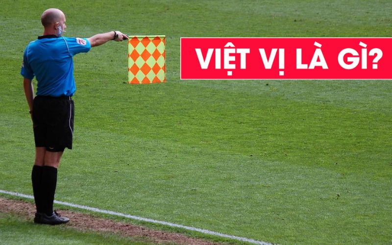 Luật việt vị FIFA và bước ngoặt trận cầu
