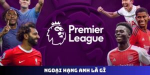 Ngoại Hạng Anh là gì
